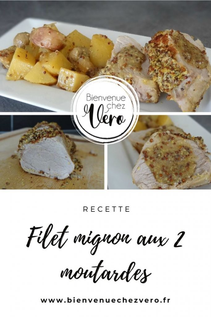 Filet mignon aux 2 moutardes - Bienvenuechezvero.fr