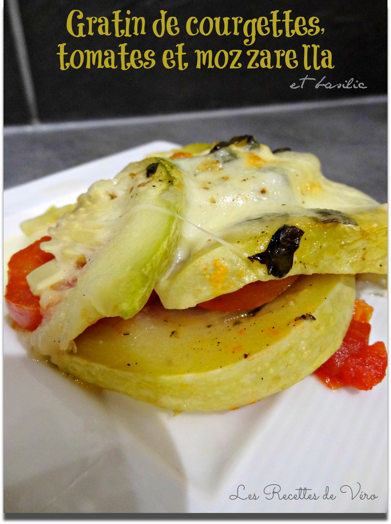 Gratin De Courgettes, Tomates, Mozzarella Et Basilic (dans L'ultra Pro