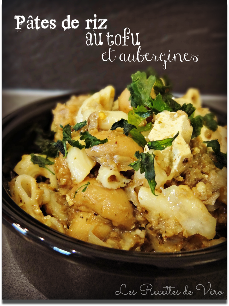 Pâtes De Riz Au Tofu Et Aubergines (sans Gluten Et Sans Lait) Pâtes De Riz Au Tofu Et Aubergines (sans Gluten Et Sans Lait)