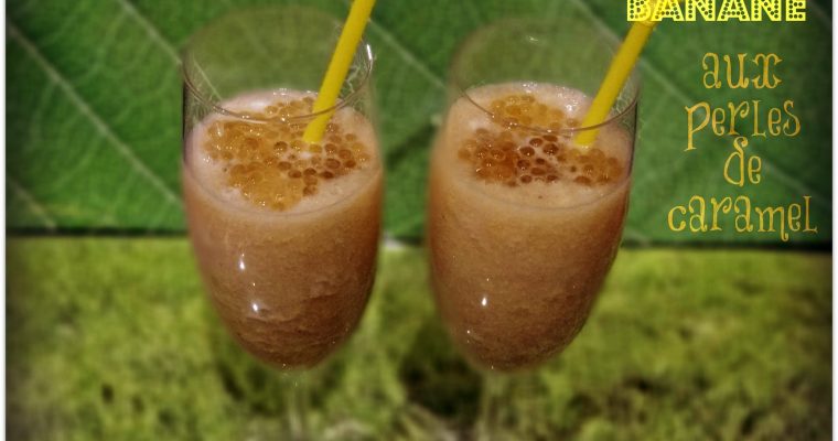 Cocktail ananas-banane et ses perles de caramel