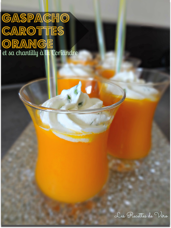 Gaspacho carottes orange et sa chantilly à la coriandre