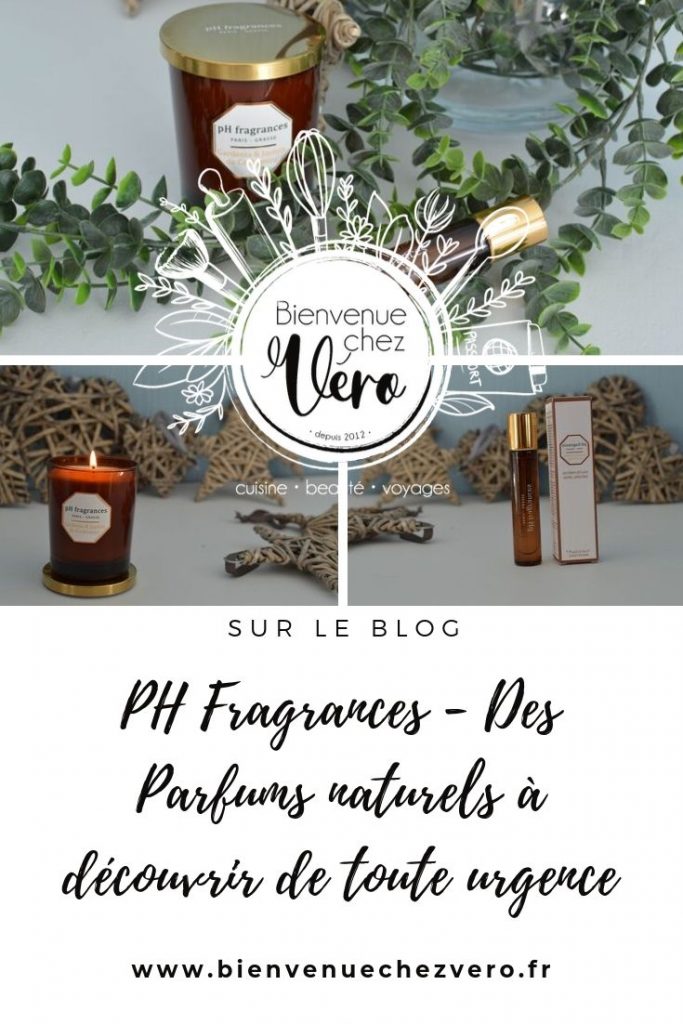 PH Fragrances - Des Parfums naturels à découvrir de toute urgence - Bienvenue chez vero