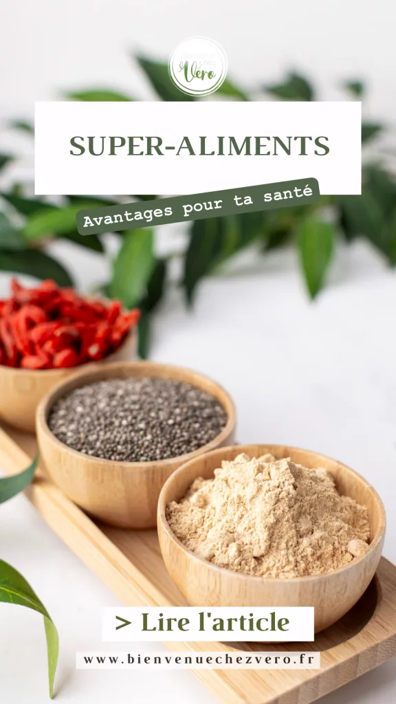 super*aliments : Avantages pour ta santé